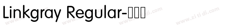Linkgray Regular字体转换